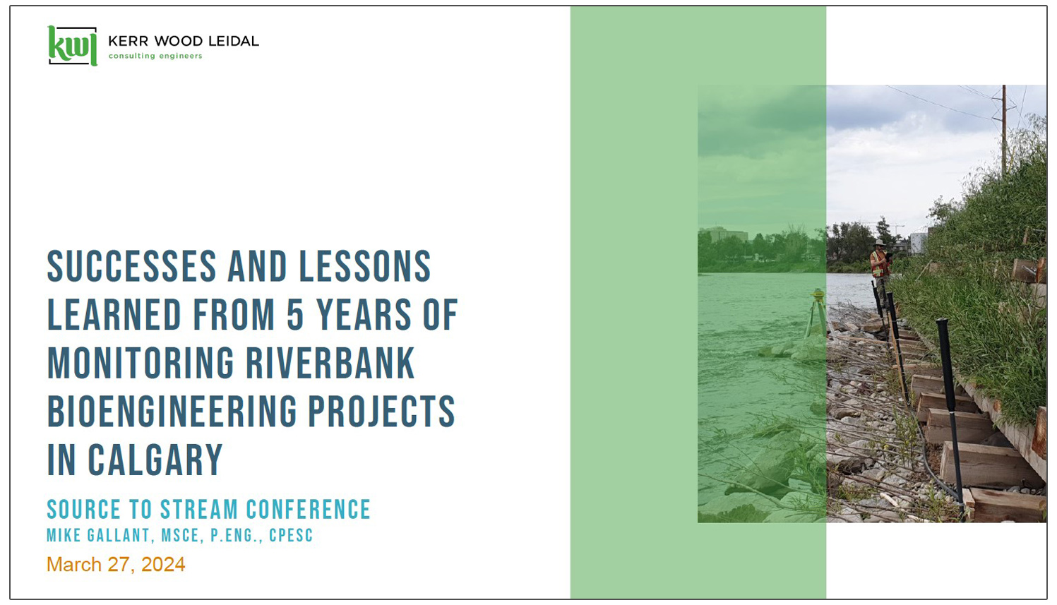 Successes and Lessons Learned from 5 Years of Monitoring Riverbank Bioengineering Projects in Calgary - presentation by Mike Gallant