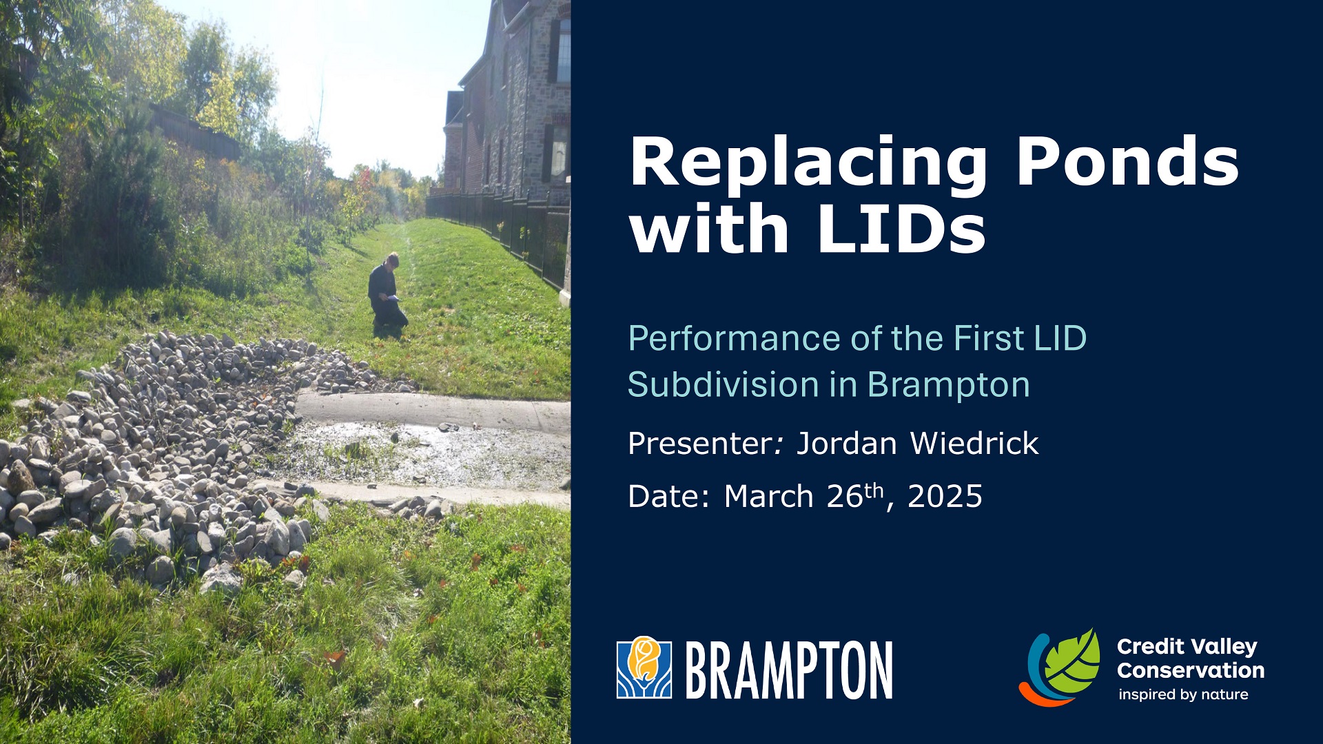Replacing Ponds with LIDs - Performance of the First LID Subdivision in the City of Brampton
